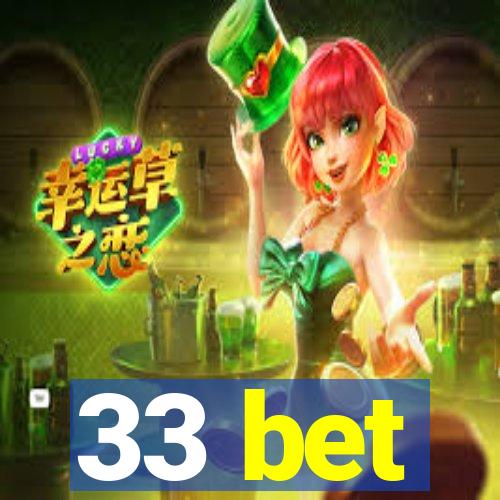 33 bet